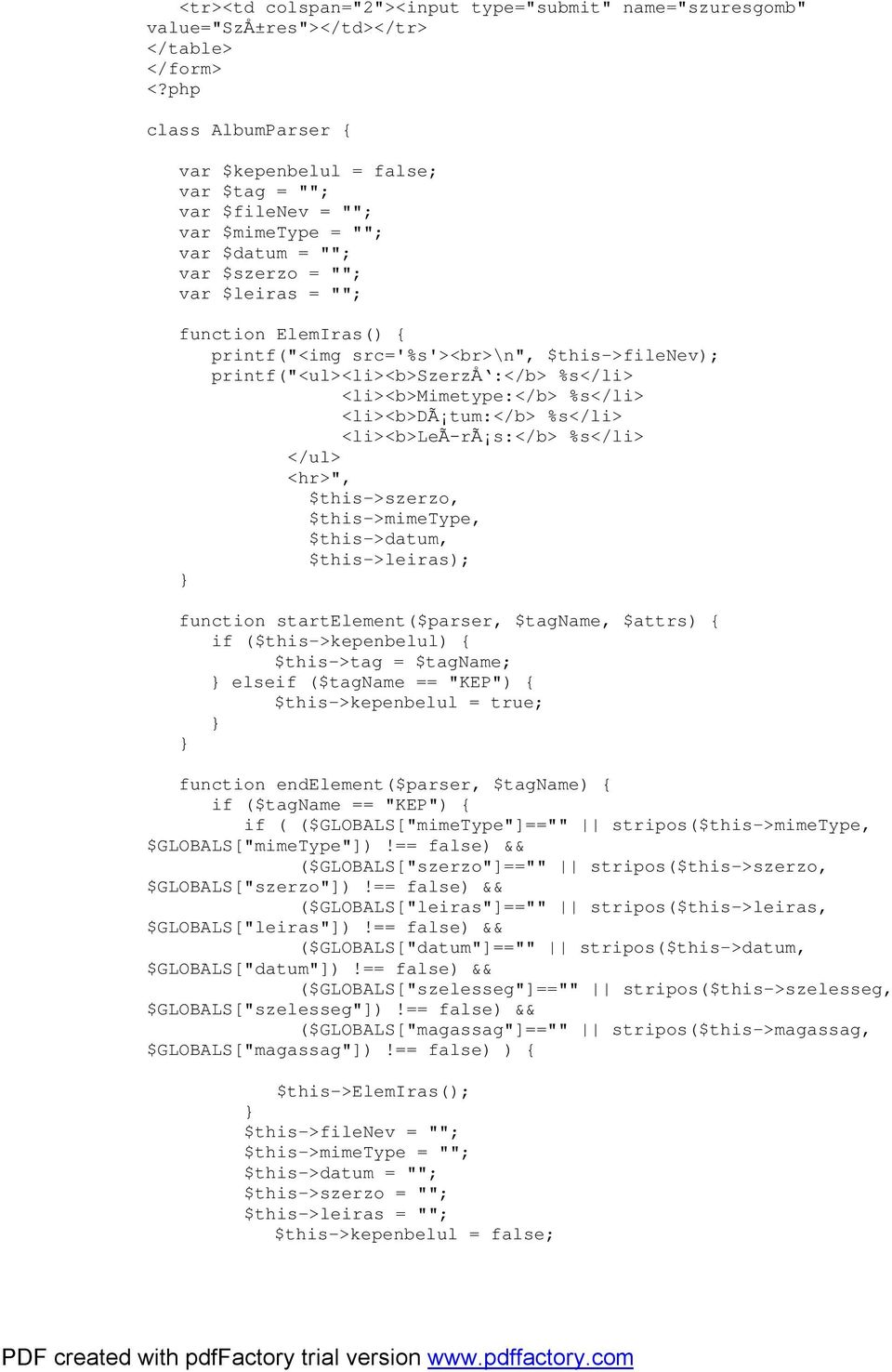 <li><b>dã tum:</b> %s</li> <li><b>leã rã s:</b> %s</li> </ul> <hr>", $this->szerzo, $this->mimetype, $this->datum, $this->leiras); function startelement($parser, $tagname, $attrs) { if