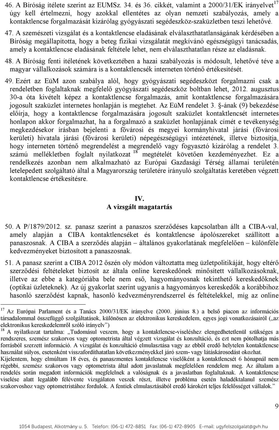 segédeszköz-szaküzletben teszi lehetővé. 47.
