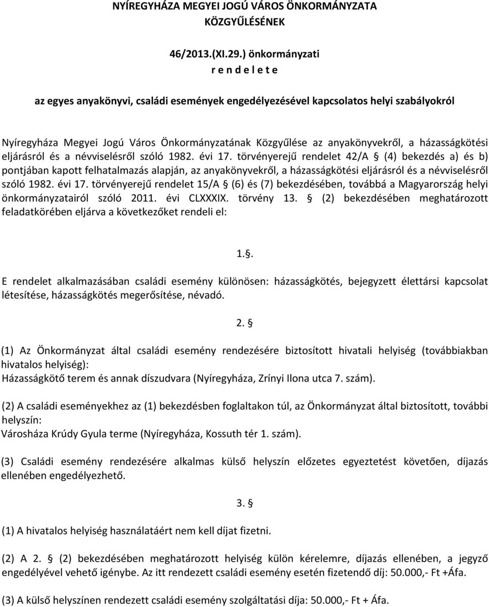 házasságkötési eljárásról és a névviselésről szóló 1982. évi 17.