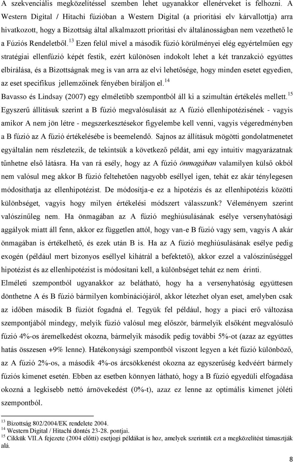 Rendeletből.