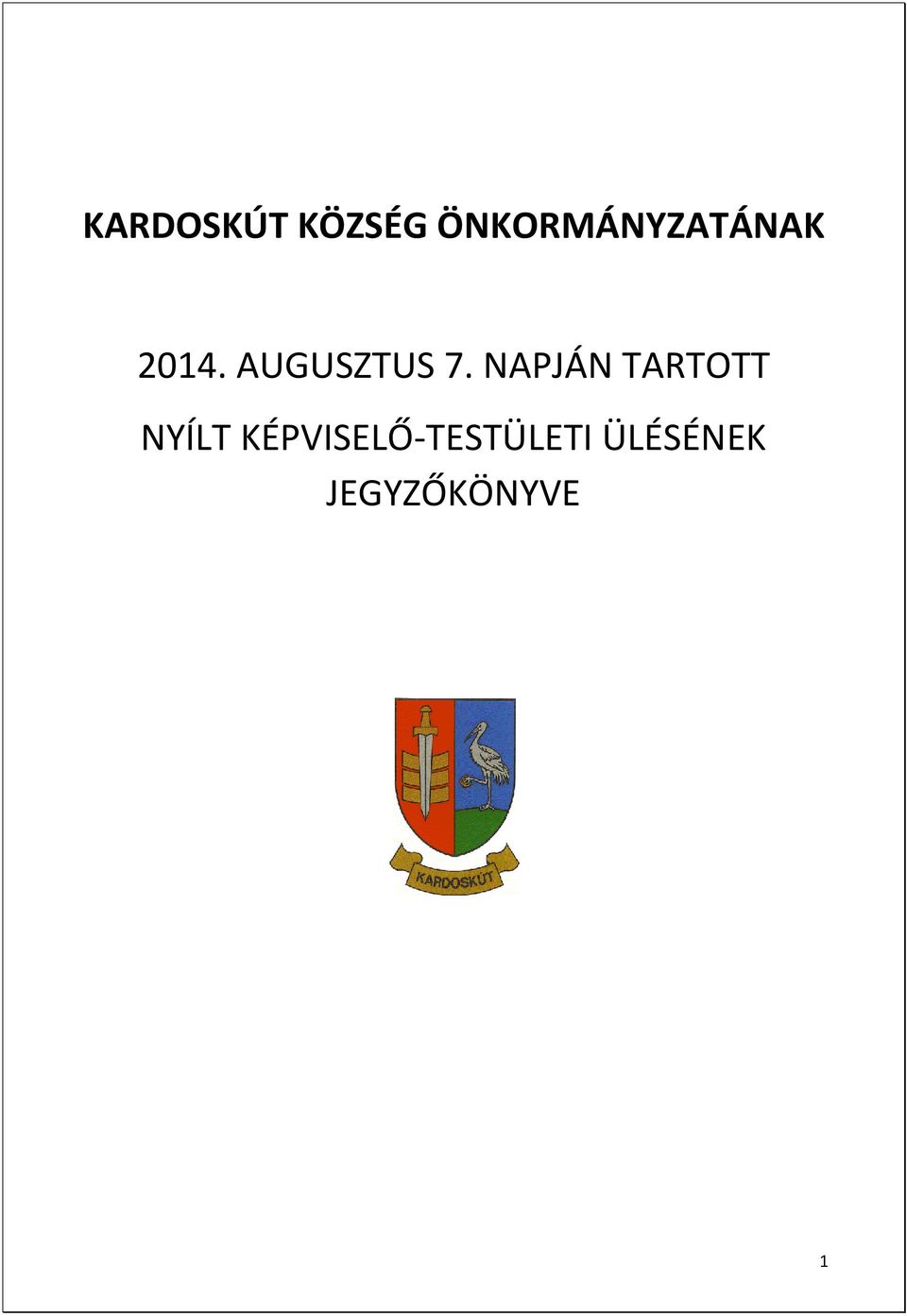 AUGUSZTUS 7.