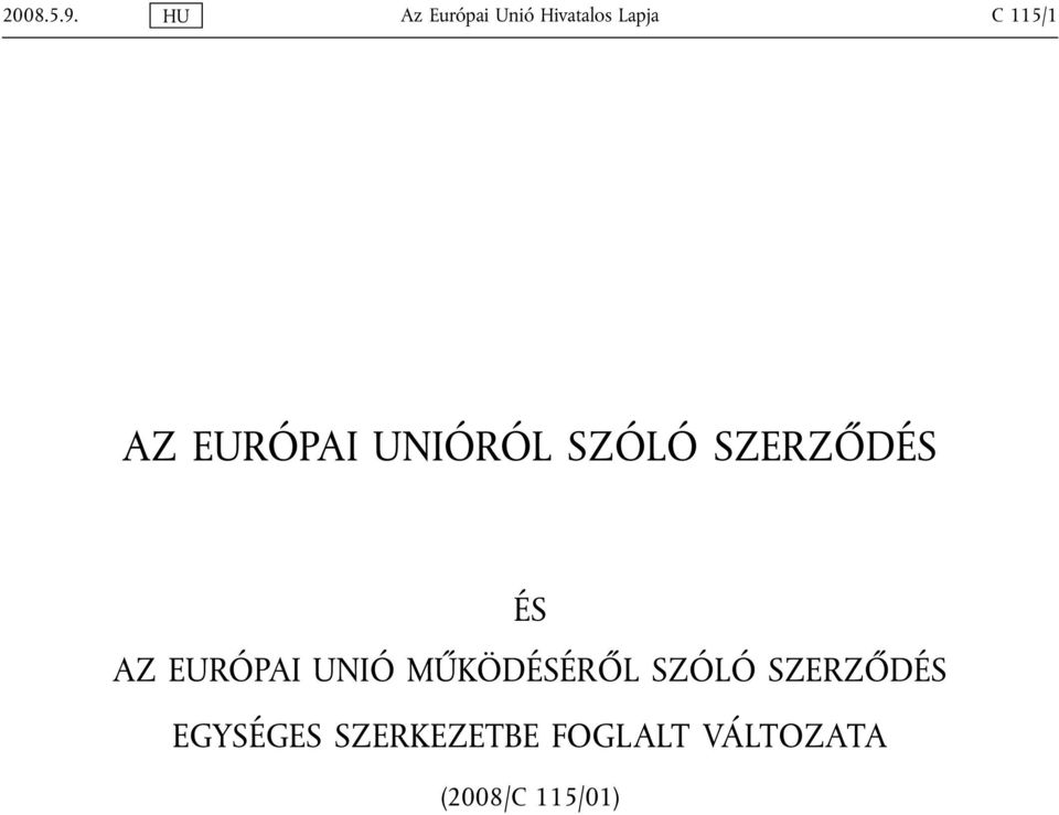 EURÓPAI UNIÓRÓL SZÓLÓ SZERZŐDÉS ÉS AZ EURÓPAI