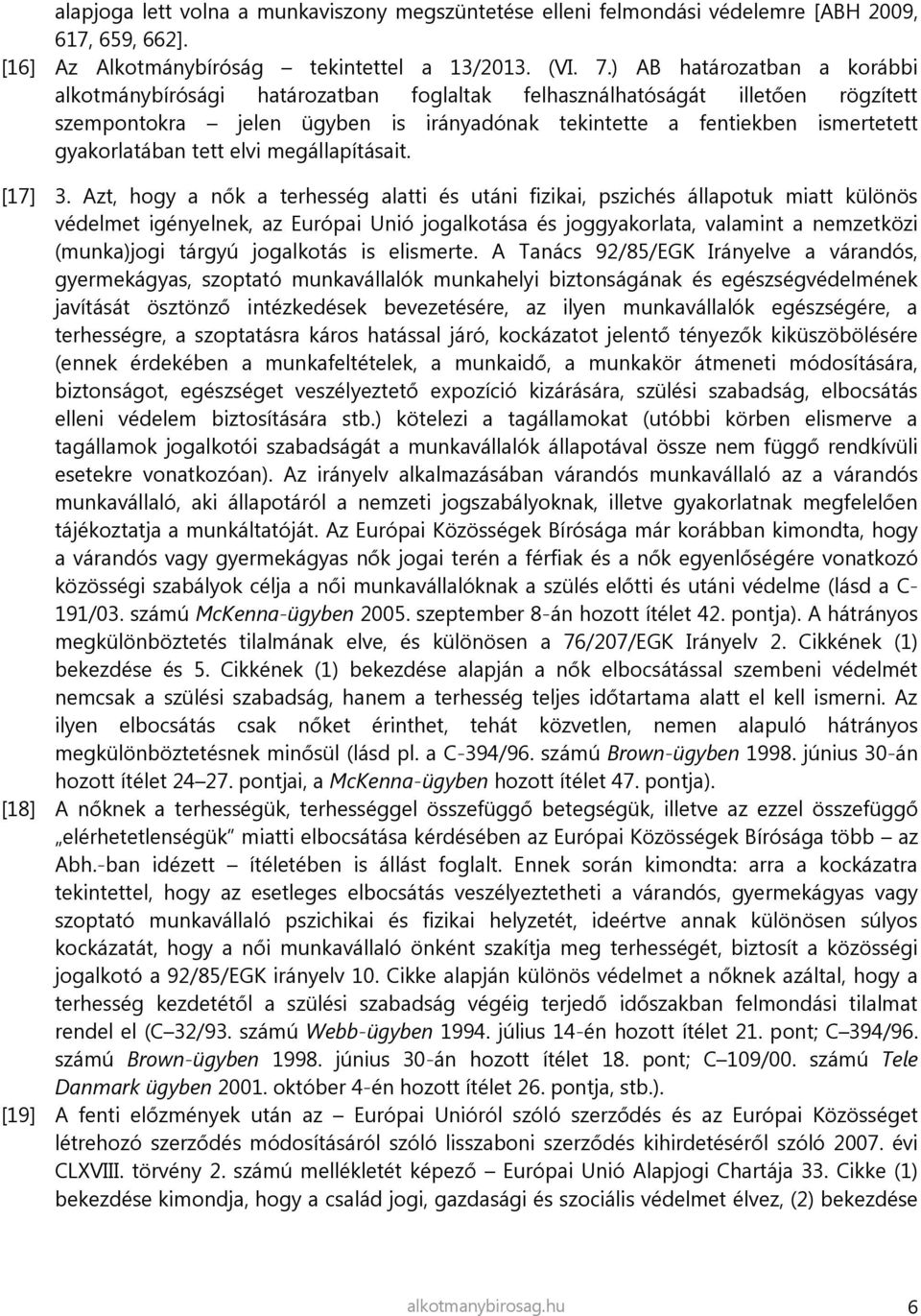 megállapításait. [17] 3.