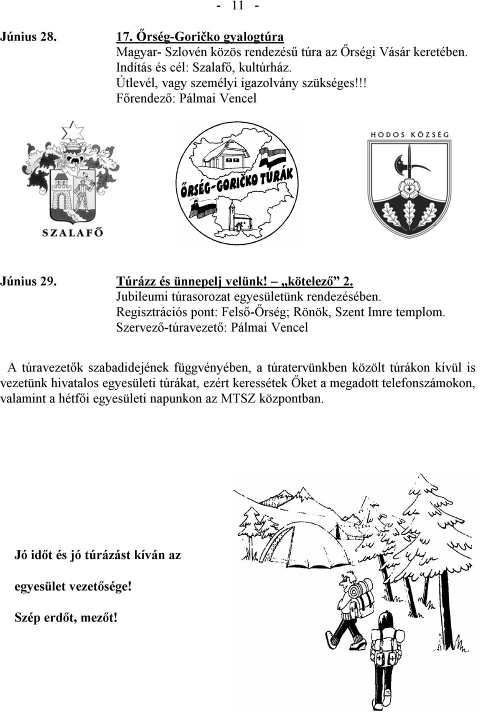 Regisztrációs pont: Felső-Őrség; Rönök, Szent Imre templom.