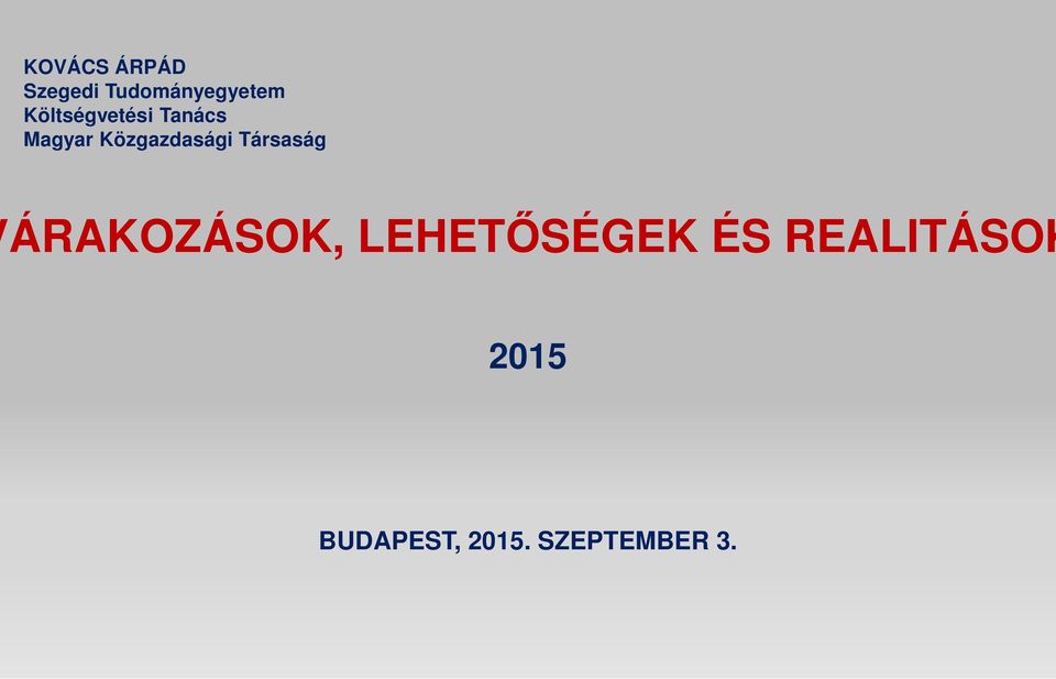 Közgazdasági Társaság ÁRAKOZÁSOK,