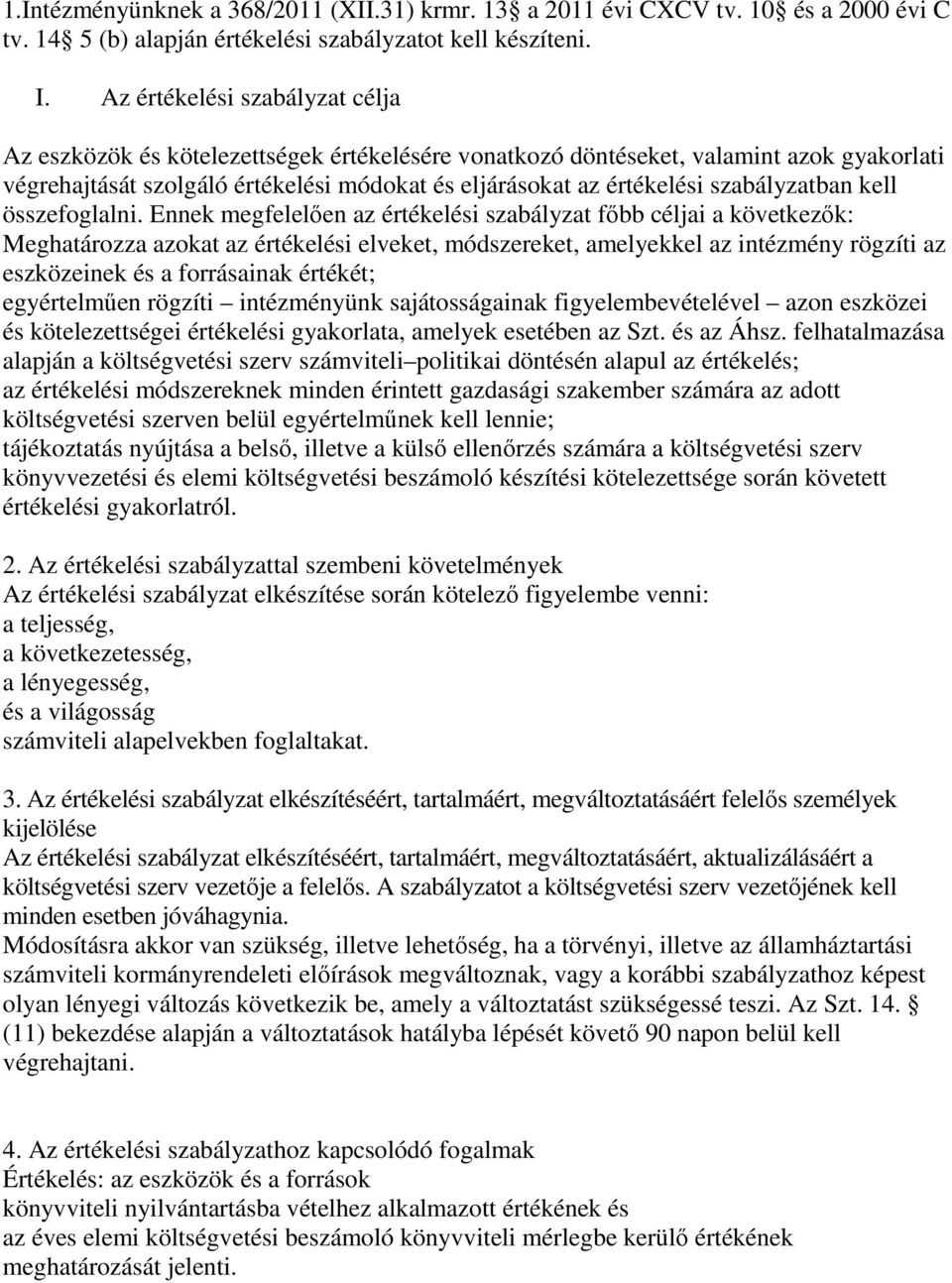 szabályzatban kell összefoglalni.