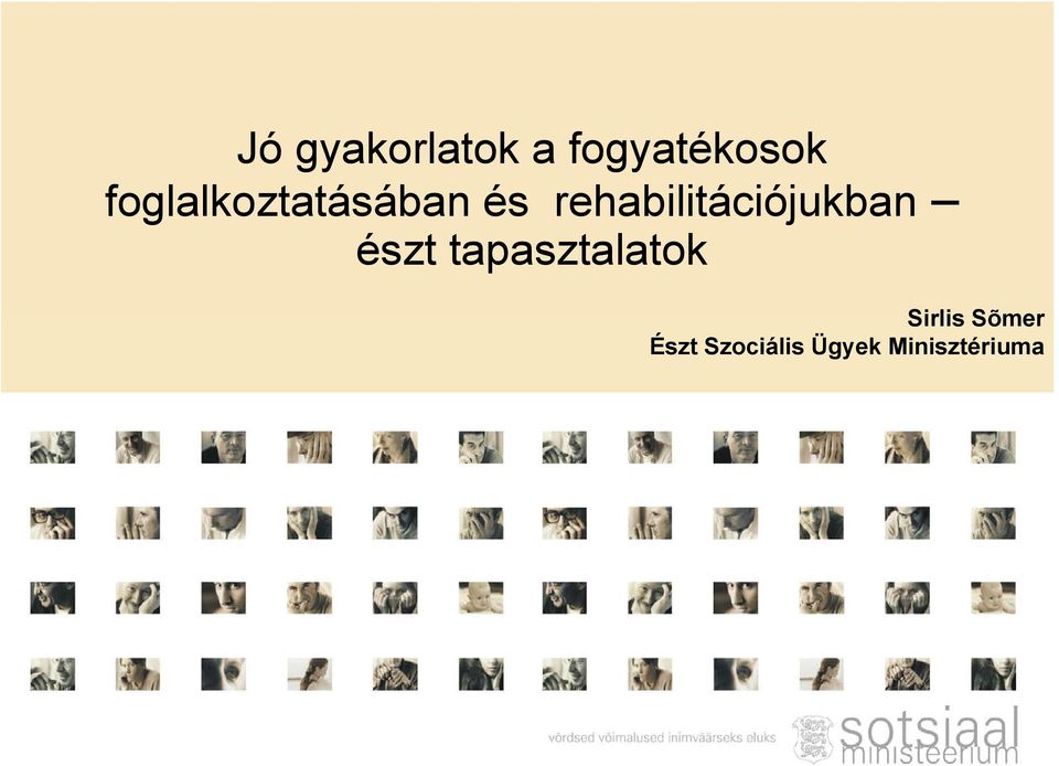 rehabilitációjukban észt