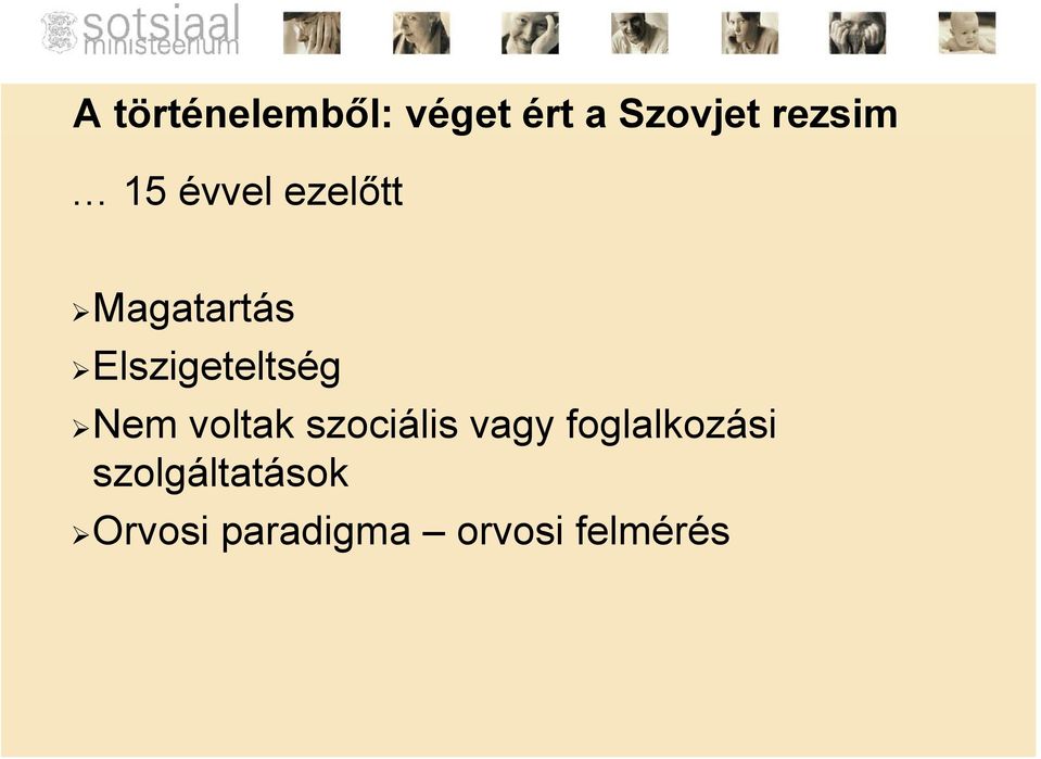 Nem voltak szociális vagy foglalkozási