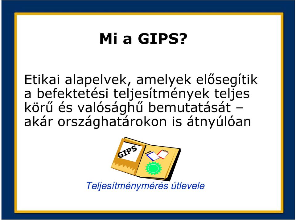 befektetési teljesítmények teljes körű és