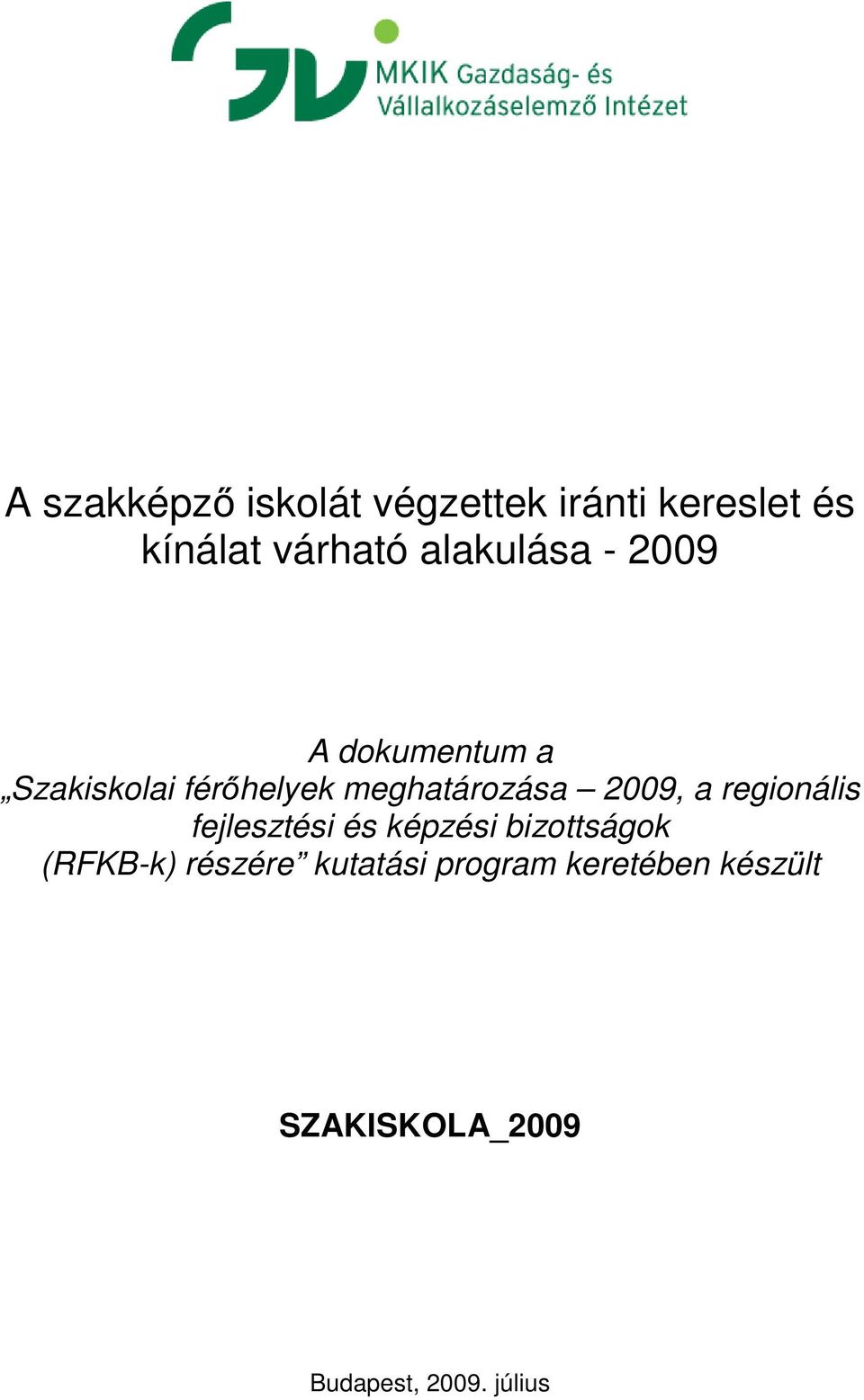 2009, a regionális fejlesztési és képzési bizottságok (RFKB-k)