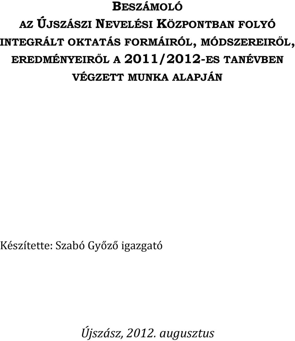 EREDMÉNYEIRİL A 2011/2012-ES TANÉVBEN VÉGZETT MUNKA