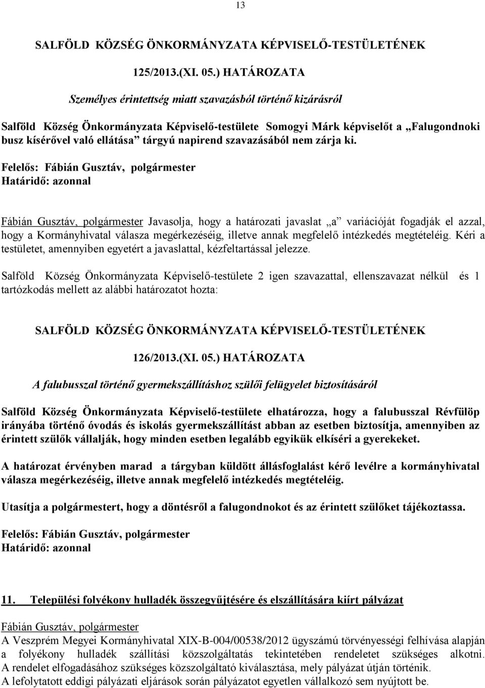 napirend szavazásából nem zárja ki.