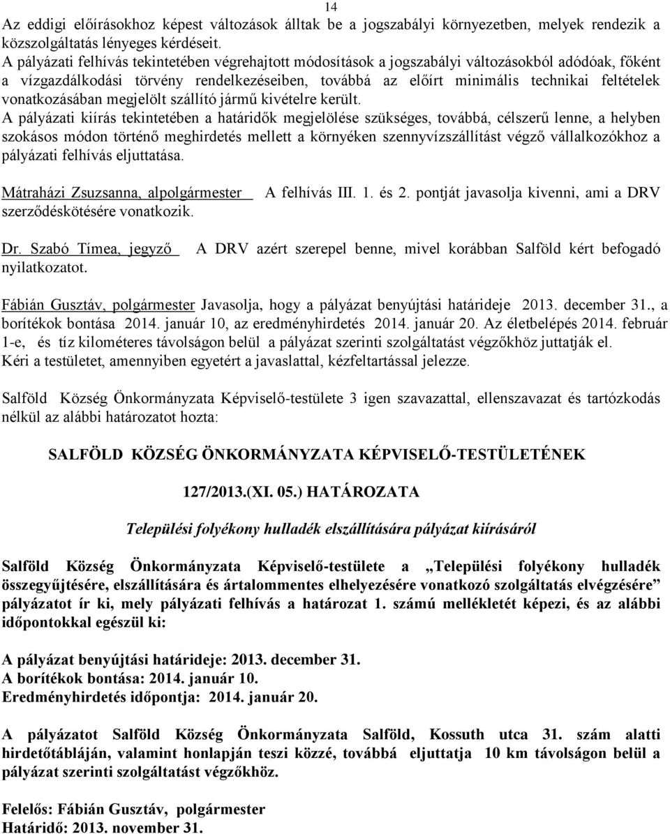 vonatkozásában megjelölt szállító jármű kivételre került.