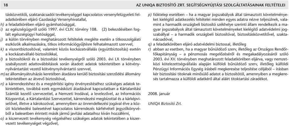 gyámhatósággal, i) az egészségügyrõl szóló 1997. évi CLIV. törvény 108.
