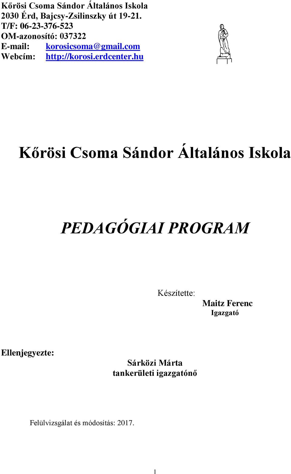 com Webcím: http://korosi.erdcenter.