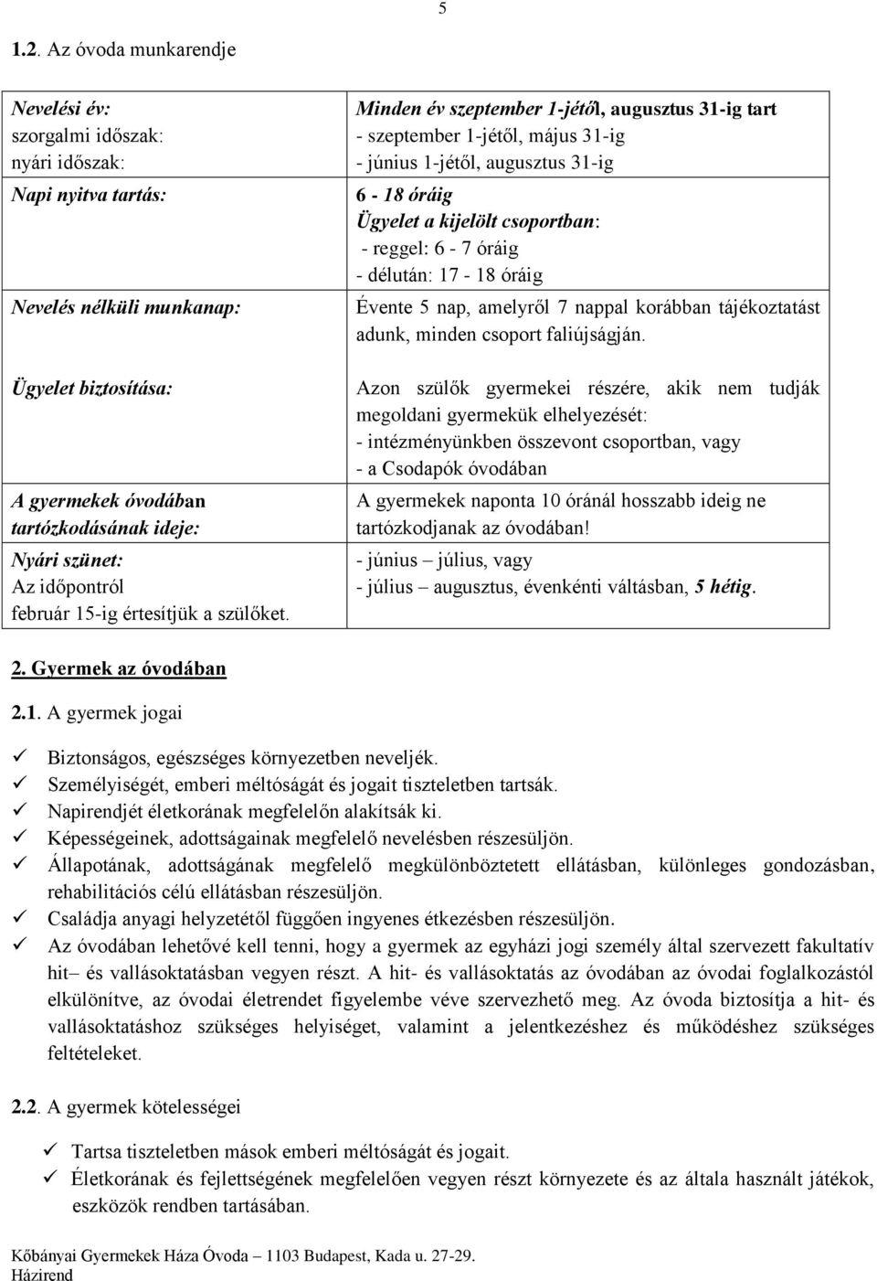 időpontról február 15-ig értesítjük a szülőket.