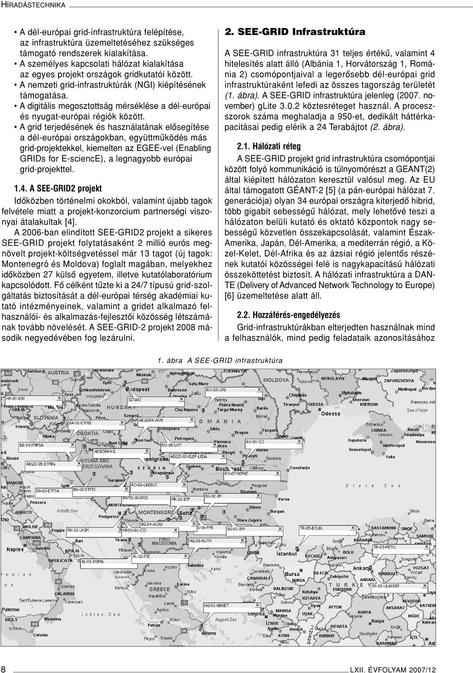 A digitális megosztottság mérséklése a dél-európai és nyugat-európai régiók között.