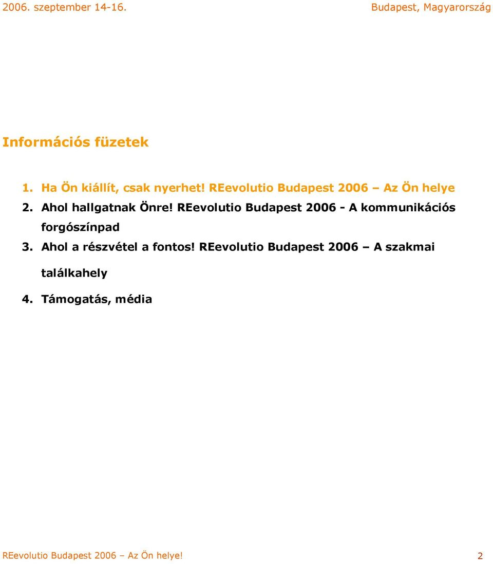 REevolutio Budapest 2006 - A kommunikációs forgószínpad 3.