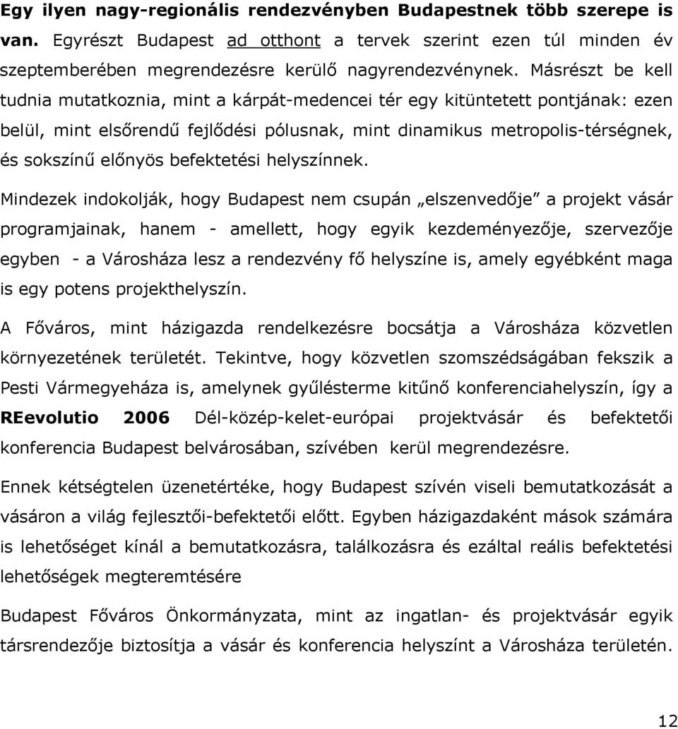 befektetési helyszínnek.