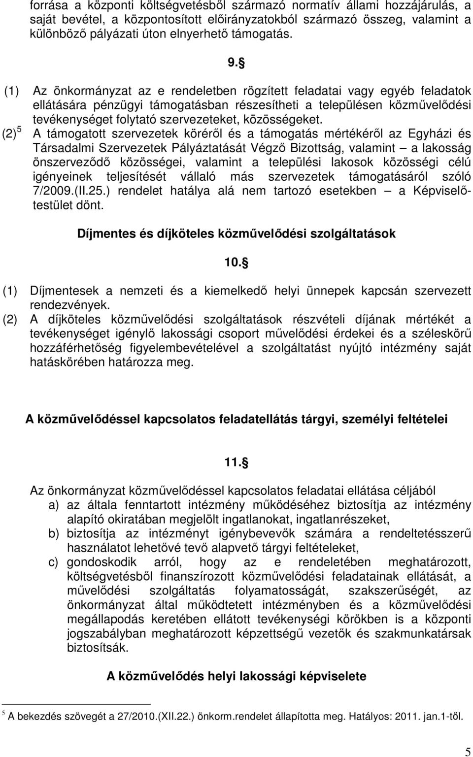 közösségeket.