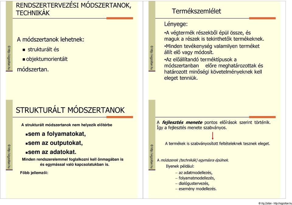 Minden rendszerelemmel foglalkozni kell önmagában is