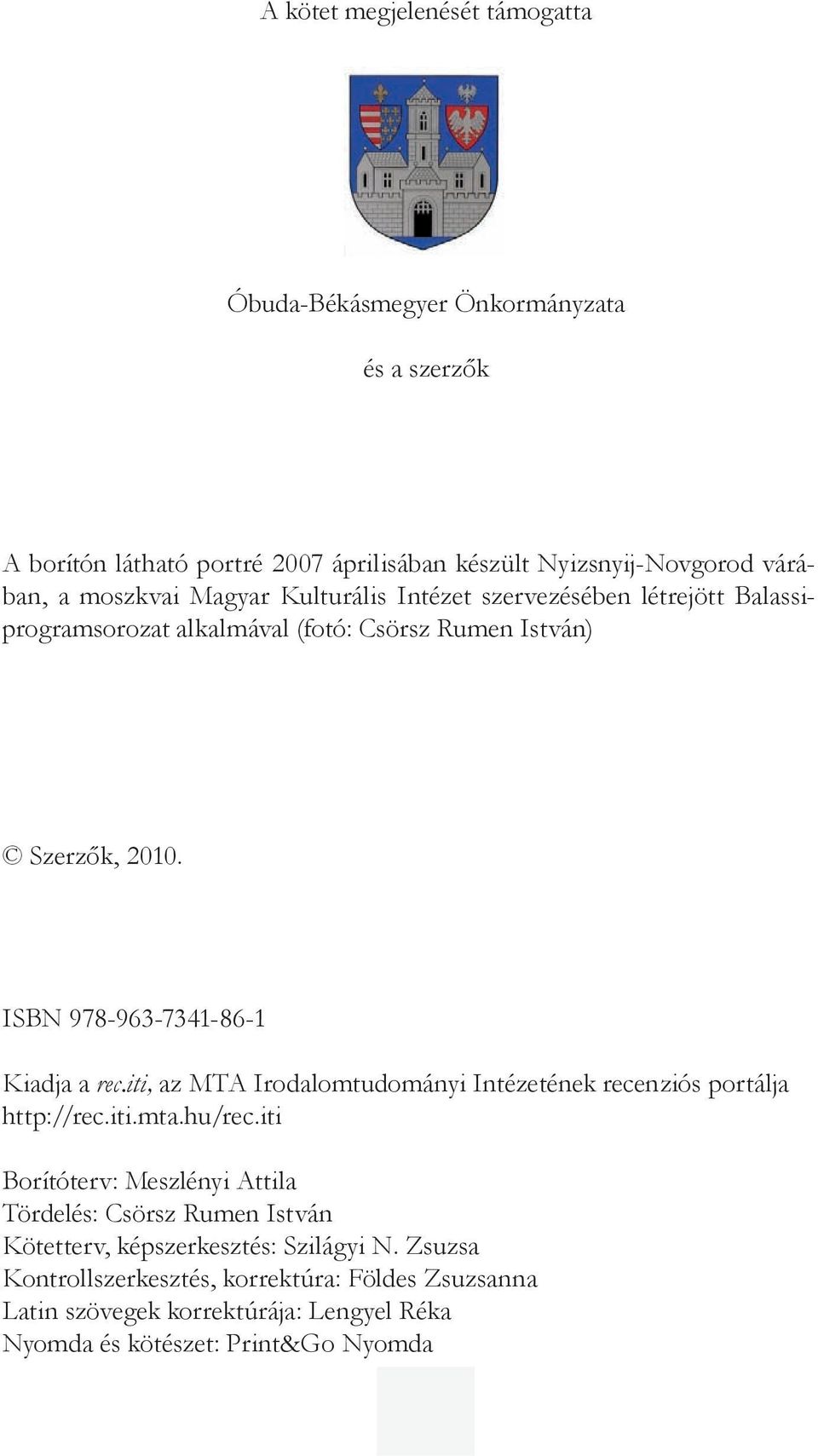 ISBN 978-963-7341-86-1 Kiadja a rec.iti, az MTA Irodalomtudományi Intézetének recenziós portálja http://rec.iti.mta.hu/rec.