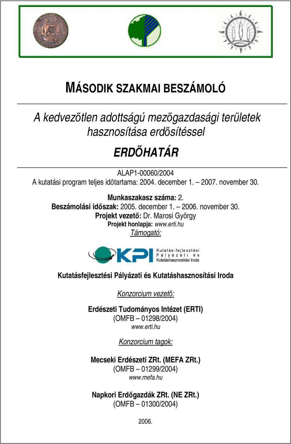 Marosi György Projekt honlapja: www.erti.