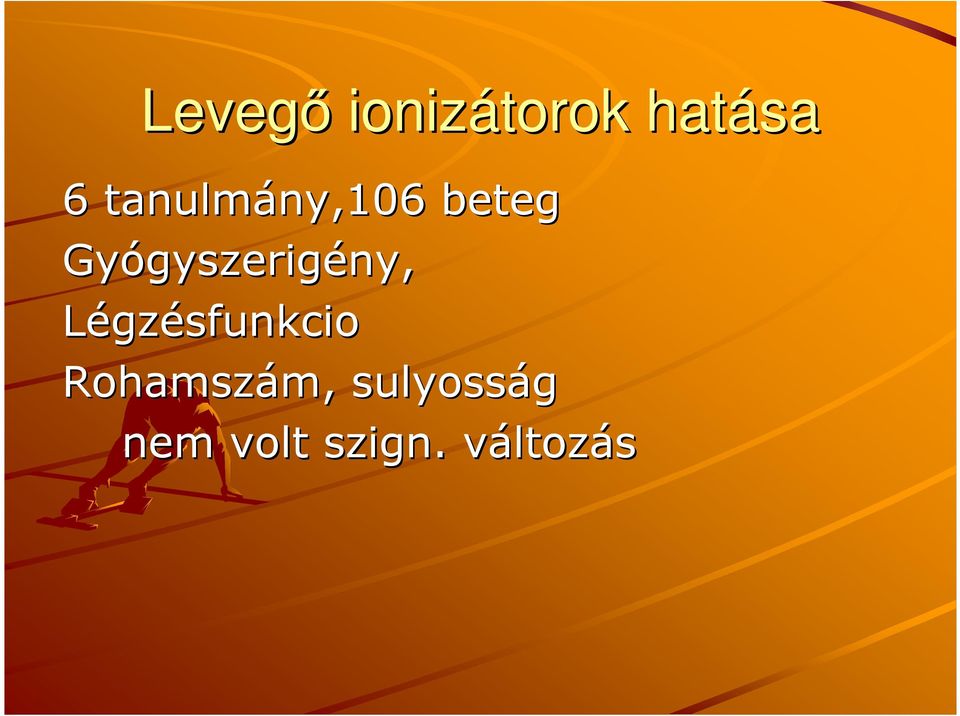 Gyógyszerig gyszerigény,