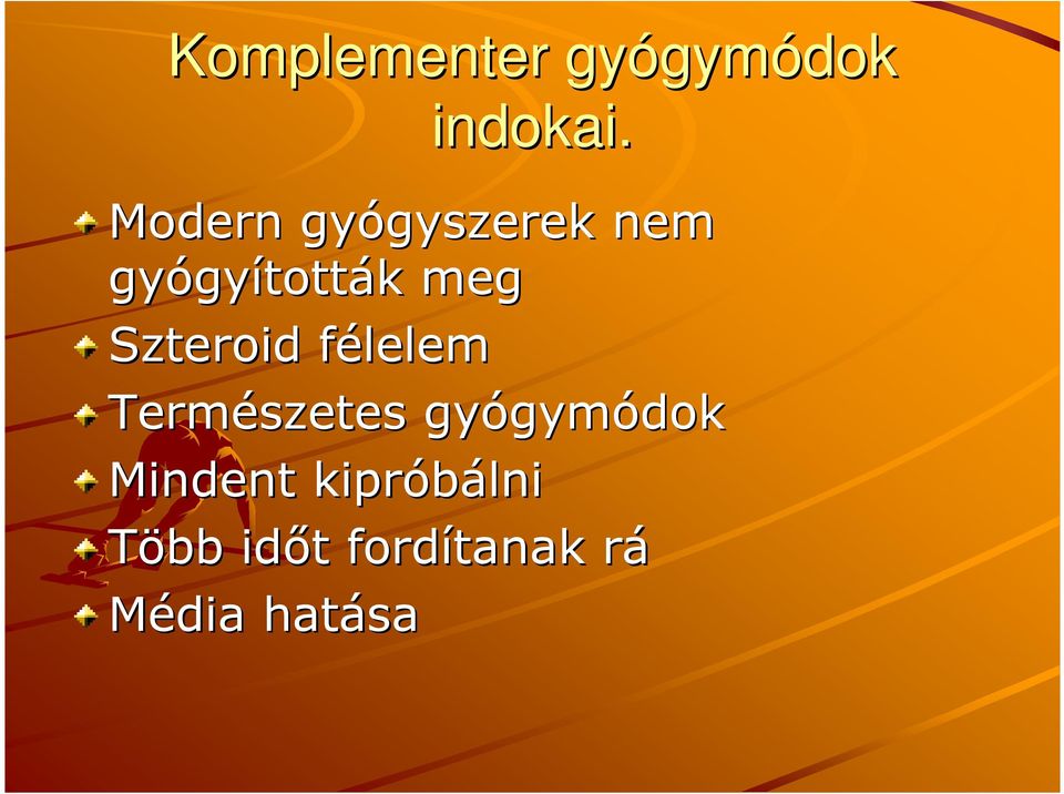 k meg Szteroid félelemf Természetes gyógym