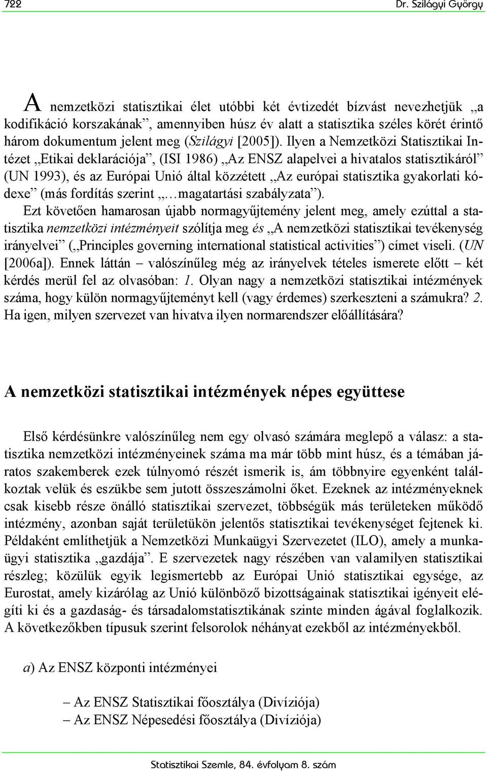 meg (Szilágyi [2005]).
