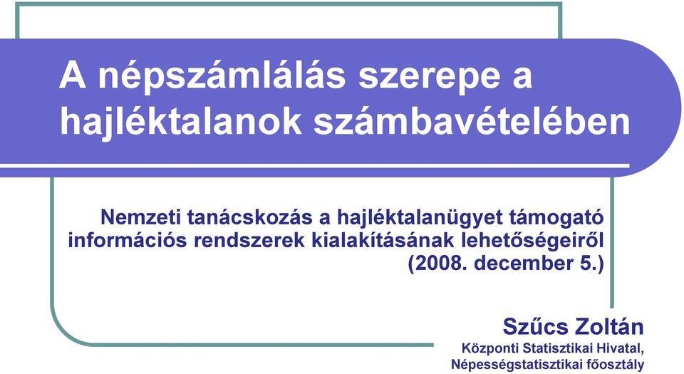 kialakításának lehetőségeiről (2008. december 5.