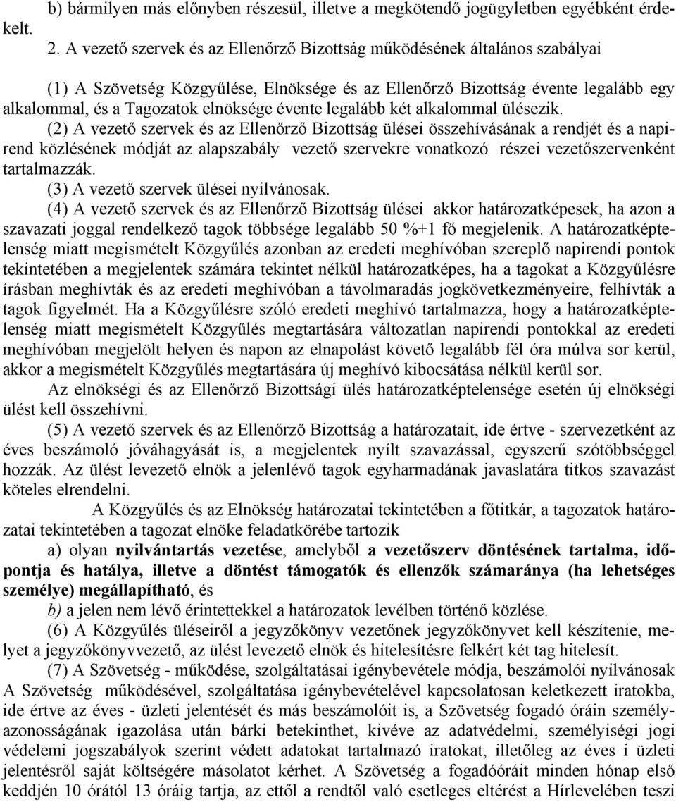 évente legalább két alkalommal ülésezik.