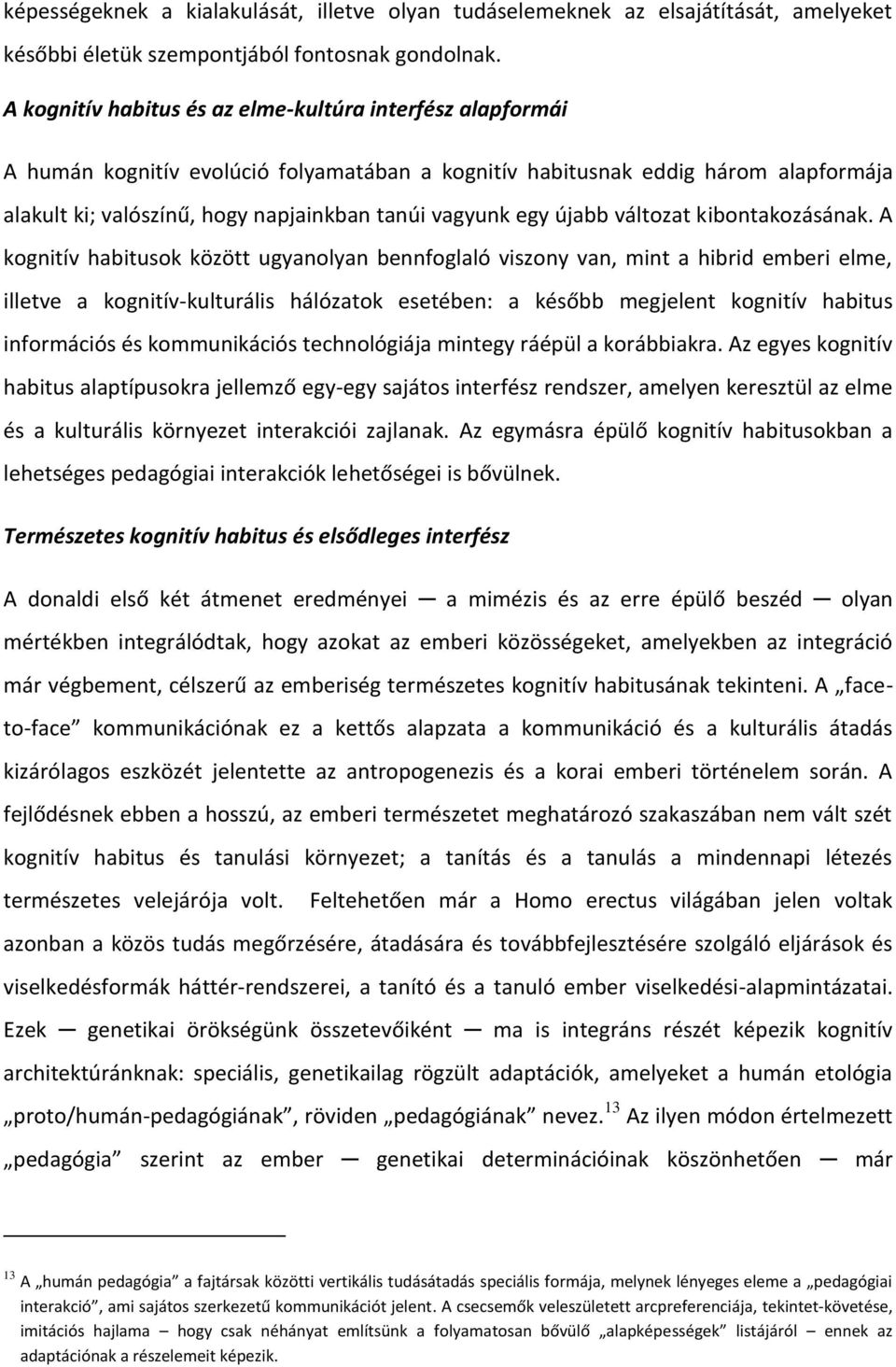 egy újabb változat kibontakozásának.