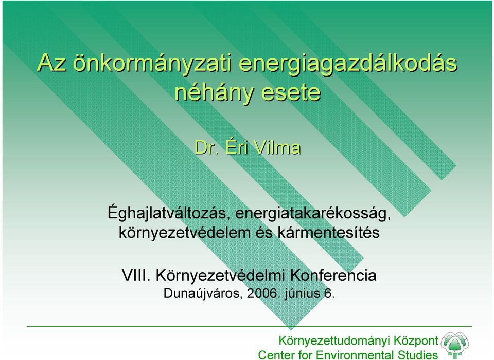 energiatakarékosság, környezetvédelem és