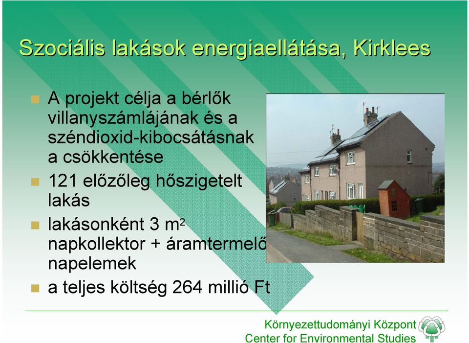 csökkentése 121 előzőleg hőszigetelt lakás lakásonként 3 m 2