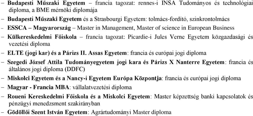 diploma ELTE (jogi kar) és a Párizs II.