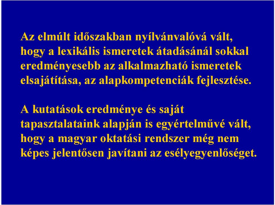 fejlesztése.