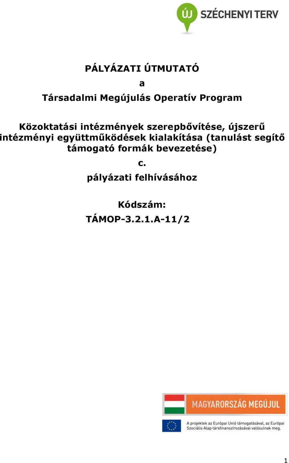 együttműködések kialakítása (tanulást segítő támogató formák