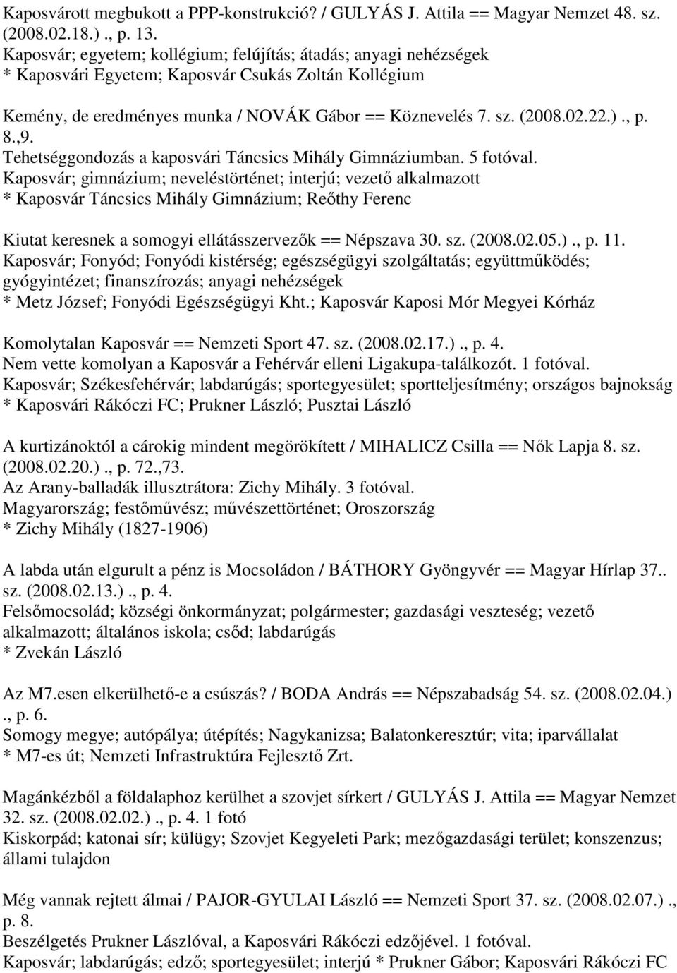 , p. 8.,9. Tehetséggondozás a kaposvári Táncsics Mihály Gimnáziumban. 5 fotóval.