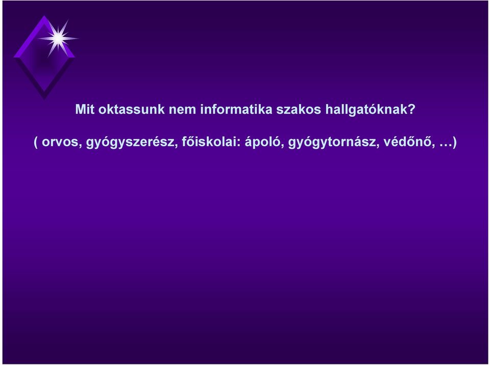 hallgatóknak?