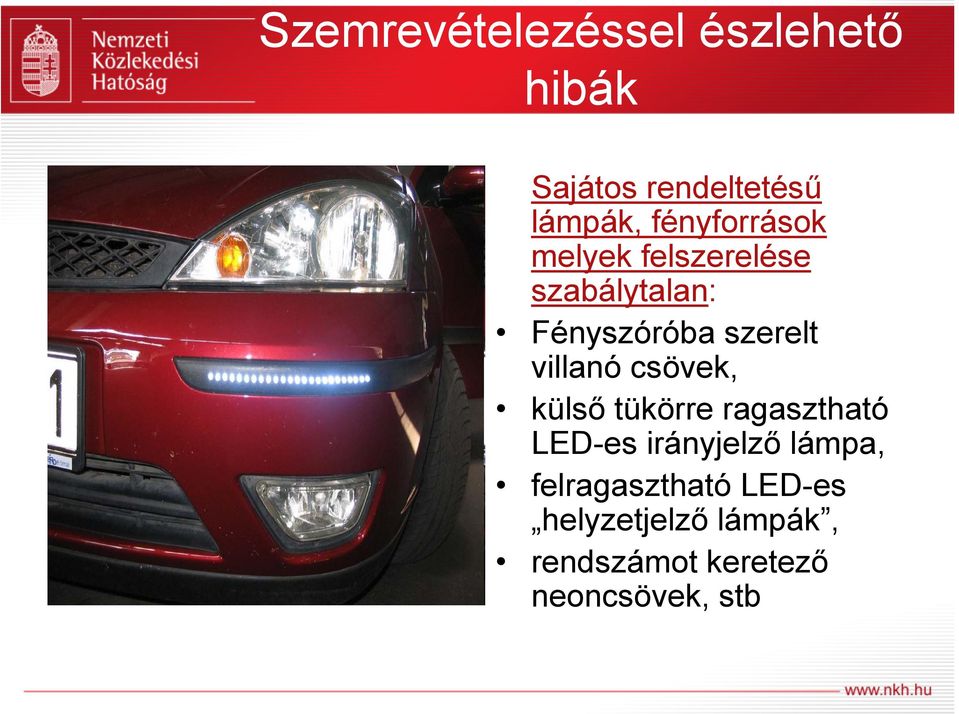 vizsgán A gépjármű világítás és jelzőberendezések területén Előadó: Mikulás  Róbert - PDF Free Download