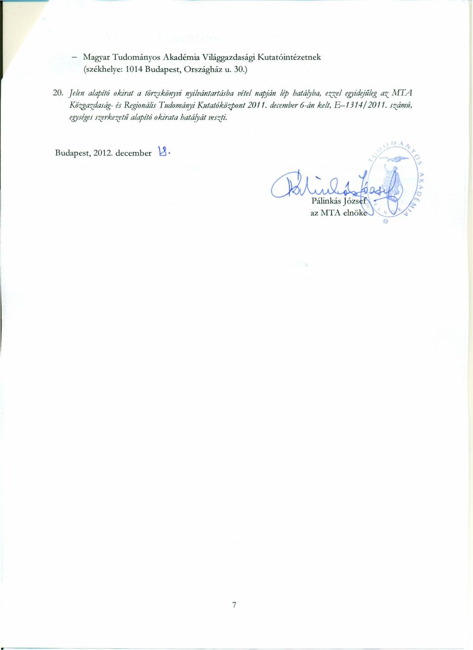 !jid~jűlegaz MTA KÓ 7,J!,azdaságés Regionális Tudomáf!Ji Kutatókó :@ont2011.