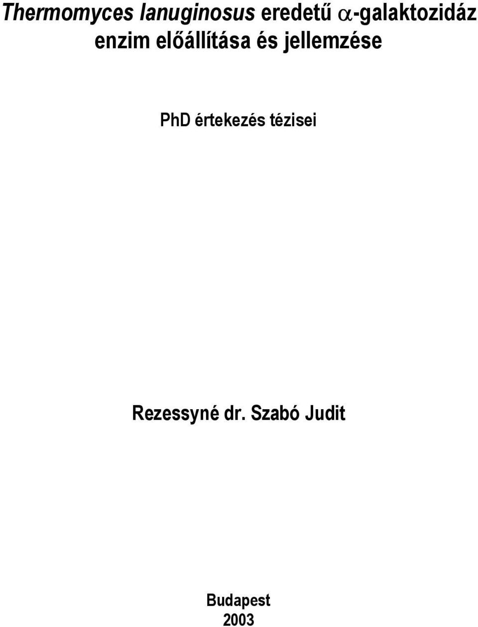és jellemzése PhD értekezés