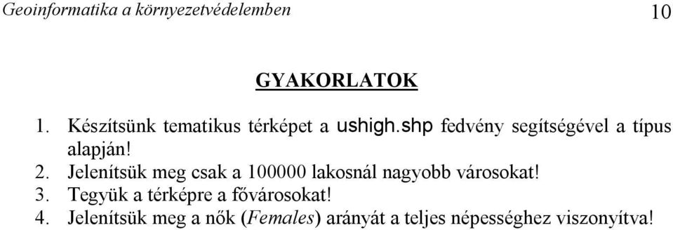 shp fedvény segítségével a típus alapján! 2.