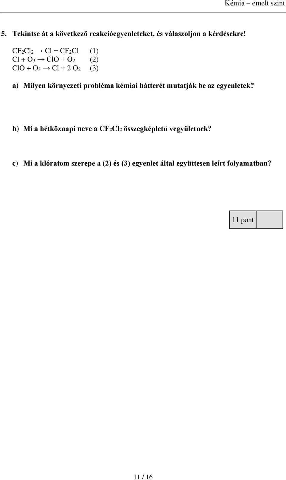 probléma kémiai hátterét mutatják be az egyenletek?