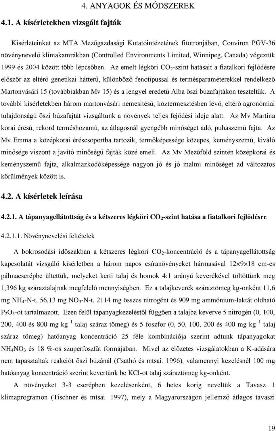 és 24 között több lépcsőben.