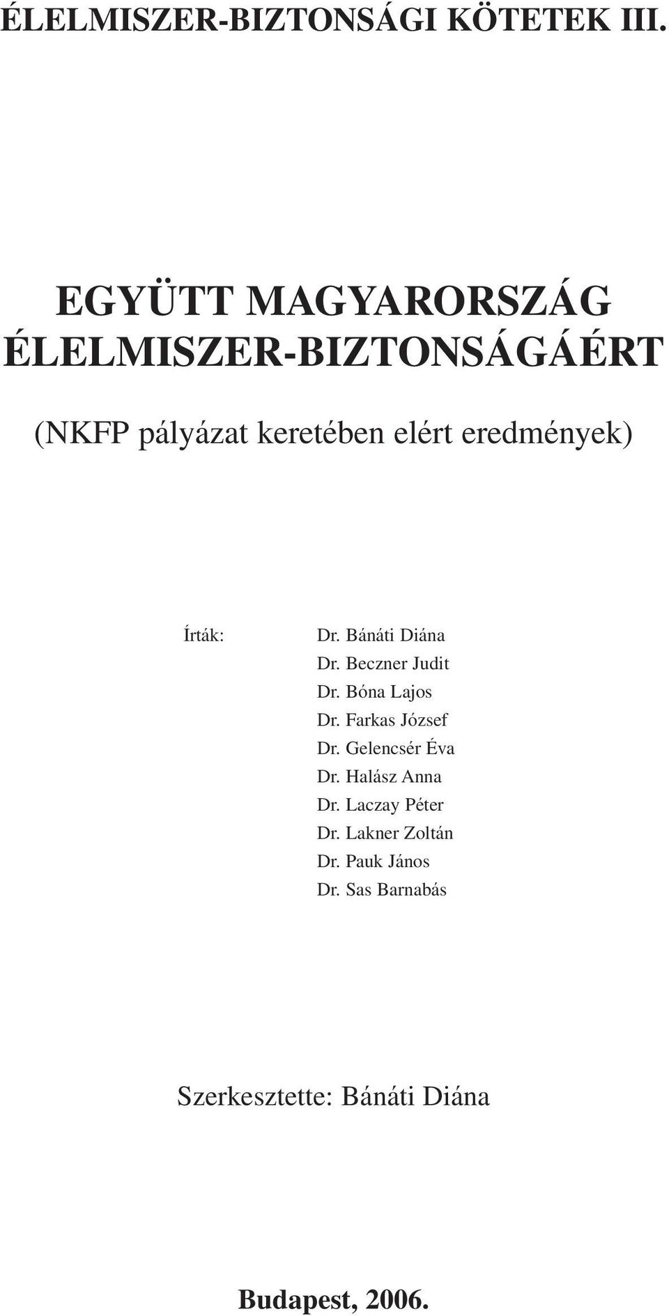 ÉLELMISZER-BIZTONSÁGÁÉRT (NKFP pályázat