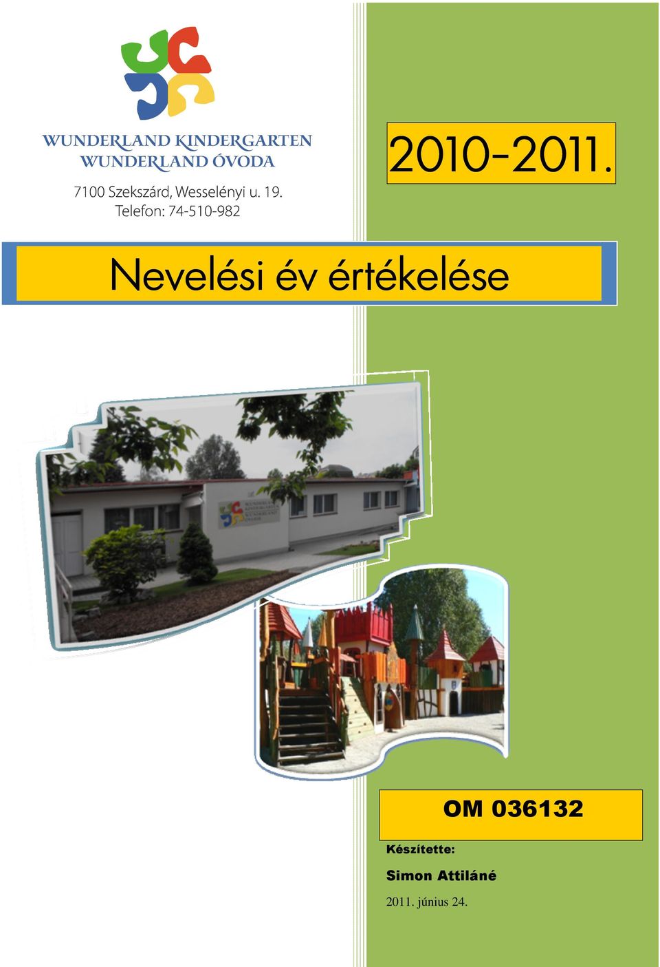 OM 036132 Készítette: