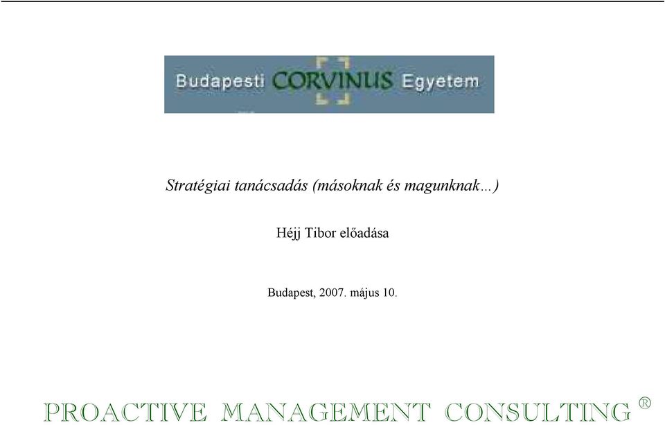 Tibor elıadása Budapest, 2007.