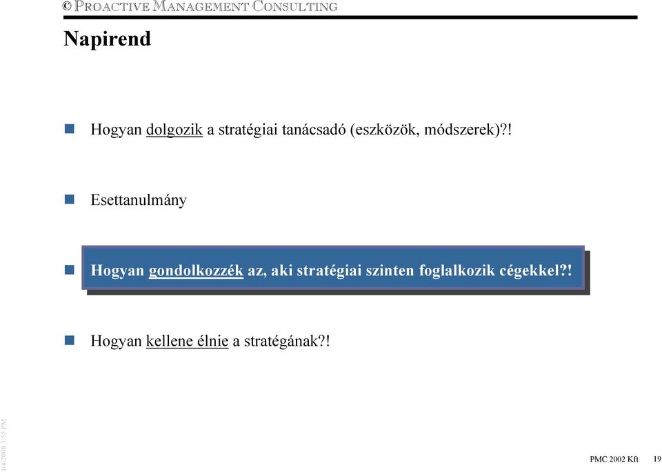! Esettanulmány Hogyan gondolkozzék az, aki